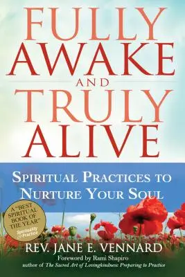 Fully Awake and Truly Alive: Duchowe praktyki pielęgnujące duszę - Fully Awake and Truly Alive: Spiritual Practices to Nurture Your Soul