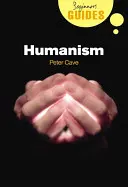 Humanizm: Przewodnik dla początkujących - Humanism: A Beginner's Guide