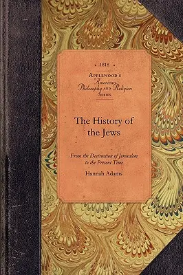 Historia Żydów: Od zniszczenia Jerozolimy do czasów współczesnych - History of the Jews: From the Destruction of Jerusalem to the Present Time