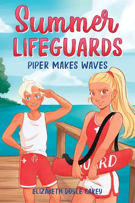 Letni ratownicy: Piper tworzy fale - Summer Lifeguards: Piper Makes Waves