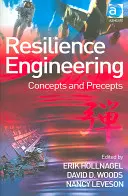 Inżynieria odporności: Koncepcje i zasady - Resilience Engineering: Concepts and Precepts