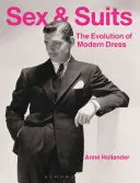 Seks i garnitury: Ewolucja współczesnego ubioru - Sex and Suits: The Evolution of Modern Dress