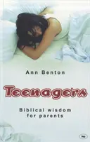 Nastolatki: Biblijna mądrość dla rodziców - Teenagers: Biblical Wisdom For Parents