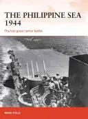 Morze Filipińskie 1944: Ostatnia wielka bitwa lotniskowców - The Philippine Sea 1944: The Last Great Carrier Battle