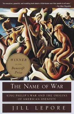 Imię wojny: wojna króla Filipa i początki amerykańskiej tożsamości - The Name of War: King Philip's War and the Origins of American Identity