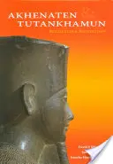 Akhenaten i Tutanchamon: Rewolucja i odbudowa - Akhenaten and Tutankhamun: Revolution and Restoration