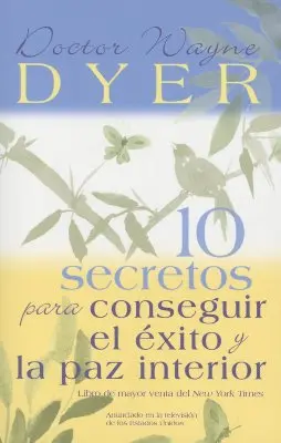 10 Secretos para Conseguir el xito y la paz interior = 10 sekretów sukcesu i wewnętrznego spokoju - 10 Secretos para Conseguir el xito y la paz interior = 10 Secrets for Success and Inner Peace