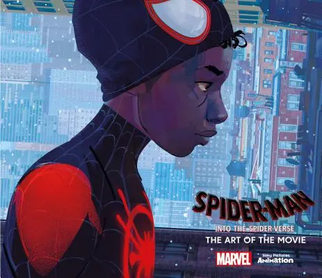 Spider-Man: Into the Spider-Verse - Sztuka filmu - Spider-Man: Into the Spider-Verse -The Art of the Movie