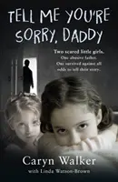 Powiedz mi, że ci przykro, tato - Tell Me You're Sorry, Daddy