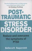 Zespół stresu pourazowego - redukcja i przezwyciężenie objawów PTSD - Post-Traumatic Stress Disorder - Reduce and overcome the symptoms of PTSD