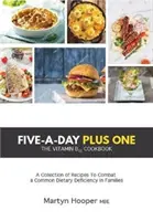 Five-A-Day Plus One - książka kucharska z witaminą B12 - Five-A-Day Plus One - The Vitamin B12 Cookbook