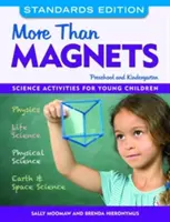 Więcej niż magnesy: Ćwiczenia naukowe dla przedszkoli i zerówek - More Than Magnets: Science Activities for Preschool and Kindergarten