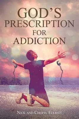 Boża recepta na uzależnienie - God's Prescription for Addiction