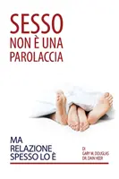 Sesso Non Una Parolaccia Ma Relazione Spesso Lo (Włoski) - Sesso Non  Una Parolaccia Ma Relazione Spesso Lo  (Italian)