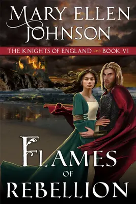 Płomienie buntu: Średniowieczny romans - Flames of Rebellion: A Medieval Romance