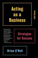 Działanie jako biznes: Strategie sukcesu - Acting as a Business: Strategies for Success