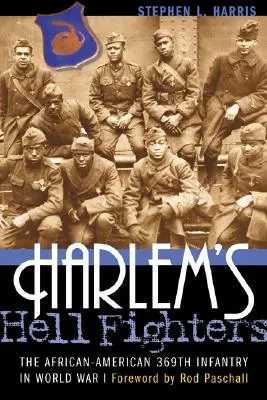 Harlem's Hell Fighters: Afroamerykańska 369. piechota podczas I wojny światowej - Harlem's Hell Fighters: The African-American 369th Infantry in World War I