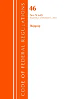 Code of Federal Regulations, Title 46 Shipping 70-89, wersja z 1 października 2017 r. (Office of The Federal Register (U.S.)) - Code of Federal Regulations, Title 46 Shipping 70-89, Revised as of October 1, 2017 (Office Of The Federal Register (U.S.))