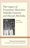 Dziedzictwo tanzańskich muzyków Muhidina Gurumo i Hassana Bitchuki: Rhumba Kiserebuka! - The Legacy of Tanzanian Musicians Muhidin Gurumo and Hassan Bitchuka: Rhumba Kiserebuka!