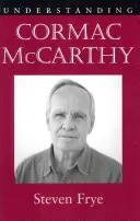 Zrozumieć Cormaca McCarthy'ego - Understanding Cormac McCarthy