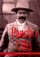 Życie i czasy Pancho Villi - The Life and Times of Pancho Villa