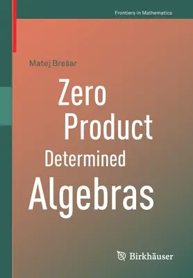 Algebry zdeterminowane z produktem zerowym - Zero Product Determined Algebras