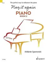 Play It Again: Piano Book 2: Idealny sposób na ponowne odkrycie gry na fortepianie - Play It Again: Piano Book 2: The Perfect Way to Rediscover the Piano