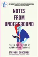 Notatki z podziemia: Ziny i polityka kultury alternatywnej - Notes from Underground: Zines and the Politics of Alternative Culture