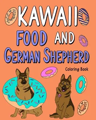 Kolorowanka z jedzeniem i owczarkiem niemieckim Kawaii - Kawaii Food and German Shepherd Coloring Book