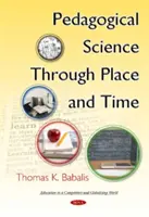 Nauka pedagogiczna poprzez miejsce i czas - Pedagogical Science Through Place & Time