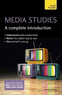 Media Studies: Kompletne wprowadzenie - Media Studies: A Complete Introduction