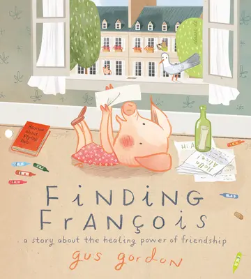 Finding Franois: Opowieść o uzdrawiającej mocy przyjaźni - Finding Franois: A Story about the Healing Power of Friendship