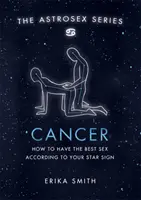 Astrosex: Rak - Jak uprawiać najlepszy seks według swojego znaku zodiaku? - Astrosex: Cancer - How to have the best sex according to your star sign