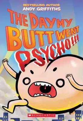 Dzień, w którym mój tyłek stał się psychiczny - The Day My Butt Went Psycho