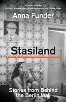 Stasiland - historie zza muru berlińskiego - Stasiland - Stories from Behind the Berlin Wall