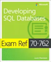 Exam Ref 70-762 Tworzenie baz danych SQL - Exam Ref 70-762 Developing SQL Databases