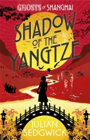 Duchy Szanghaju: Cień Jangcy - Księga 2 - Ghosts of Shanghai: Shadow of the Yangtze - Book 2