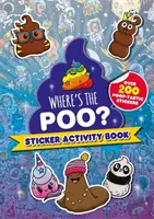 Gdzie jest kupa? Książka z naklejkami - Where's the Poo? Sticker Activity Book