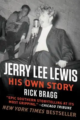 Jerry Lee Lewis: Jego własna historia - Jerry Lee Lewis: His Own Story