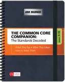 The Common Core Companion: The Standards Decoded, Grades 9-12: Co mówią, co oznaczają, jak ich uczyć - The Common Core Companion: The Standards Decoded, Grades 9-12: What They Say, What They Mean, How to Teach Them