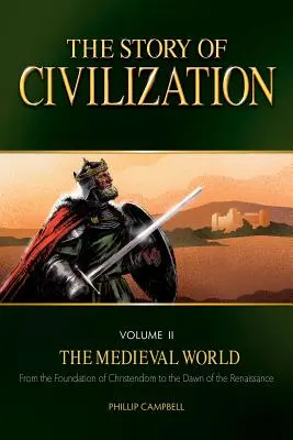 Historia cywilizacji, tom II: Świat średniowiecza - The Story of Civilization, Volume II: The Medieval World