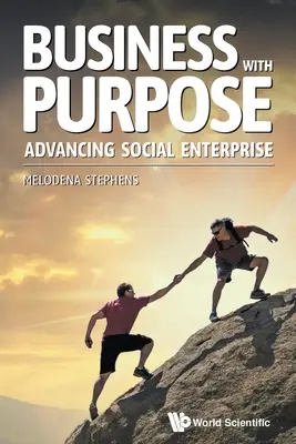 Biznes z celem: rozwój przedsiębiorczości społecznej - Business with Purpose: Advancing Social Enterprise