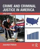 Przestępczość i wymiar sprawiedliwości w sprawach karnych w Ameryce - Crime and Criminal Justice in America