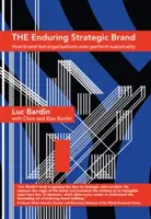 Trwała marka strategiczna - jak organizacje kierowane przez markę osiągają lepsze wyniki w sposób zrównoważony - Enduring Strategic Brand - How Brand-Led Organisations Over-Perform Sustainably