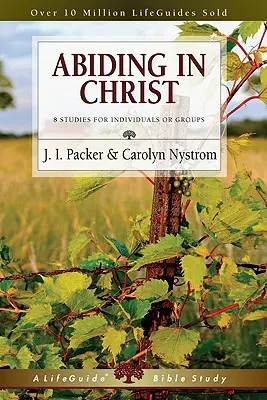 Trwanie w Chrystusie: 8 studiów dla osób indywidualnych lub grup - Abiding in Christ: 8 Studies for Individuals or Groups