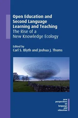 Otwarta edukacja oraz uczenie się i nauczanie drugiego języka: powstanie nowej ekologii wiedzy - Open Education and Second Language Learning and Teaching: The Rise of a New Knowledge Ecology