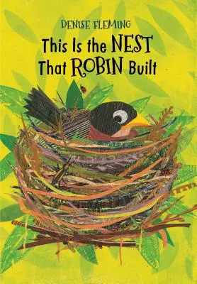 To jest gniazdo, które zbudował Robin - This Is the Nest That Robin Built