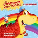 Dinozaur, który zrobił kupę na tęczę! - Książka w kolorach - Dinosaur That Pooped A Rainbow! - A Colours Book