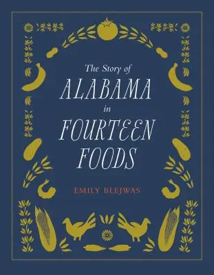 Historia Alabamy w czternastu potrawach - The Story of Alabama in Fourteen Foods