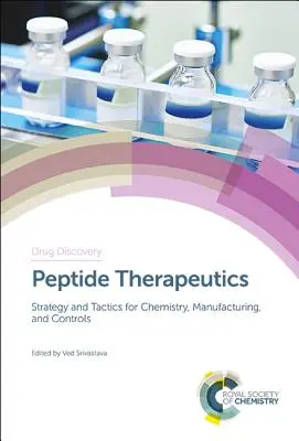 Terapie peptydowe: Strategia i taktyka dla chemii, produkcji i kontroli - Peptide Therapeutics: Strategy and Tactics for Chemistry, Manufacturing, and Controls